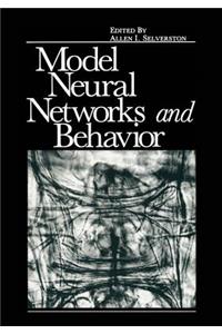 Model Neural Networks and Behavior