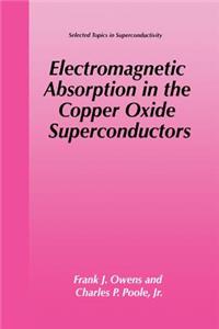 Electromagnetic Absorption in the Copper Oxide Superconductors