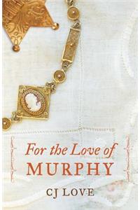 For the Love of Murphy