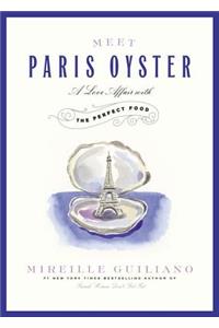 Meet Paris Oyster Lib/E: A Love Affair with the Perfect Food