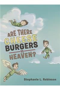 Are There Cheeseburgers in Heaven?