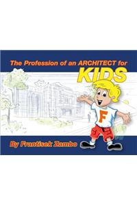 Profession of an ARCHITECT for KIDS