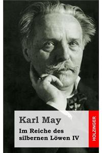 Im Reiche Des Silbernen Löwen IV