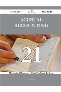 Accrual Accounting 21 Success Secrets: 2...