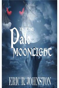 In the Pale Moonlight