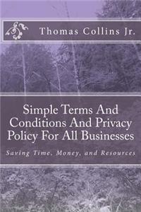 Simple Terms and Conditions and Privacy Policy for All Businesses: Saving Time, Money, and Resources