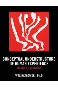 Conceptual Understructure of Human Experience
