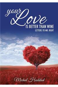 Your Love Is Better than Wine