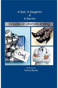 Dad, A Daughter & A Doctor