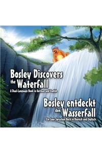 Bosley Discovers the Waterfall - A Dual Language Book in German and English