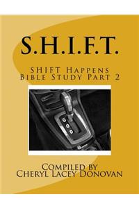 S.H.I.F.T.