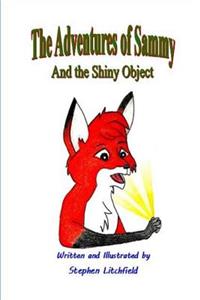 The Adventures of Sammy: And the Shiny Object