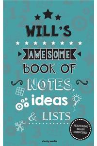Will's Awesome Book Of Notes, Lists & Ideas
