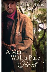 A Man With a Pure Heart