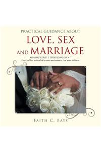 Practical Guidance about Love, Sex and Marriage