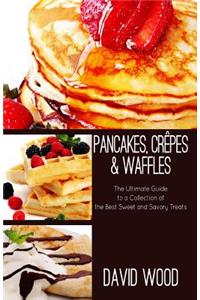 Pancakes, Crepes & Waffles