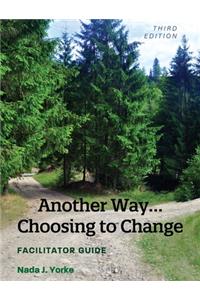 Another Way...Choosing to Change