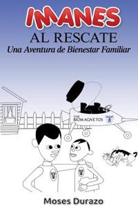 Imanes Al Rescate: Una Aventura de Bienestar Familiar