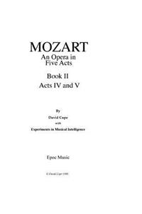 Mozart (An Opera in Five Acts after Mozart)