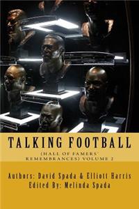 Talking Football (Hall Of Famers' Remembrances ) Volume 2