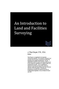 Introduction to Land and Facilities Surveying