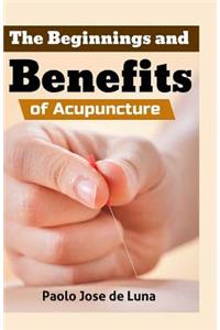 Beginnings and Benefits of Acupuncture