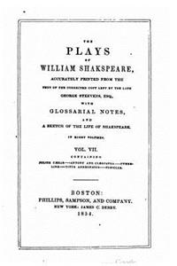 The plays of William Shakspeare, accurately printed from the text, Volume VII