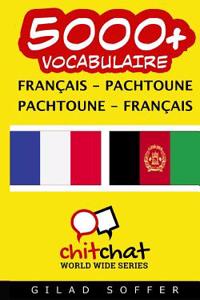 5000+ Francais - Pachtoune Pachtoune - Francais Vocabulaire