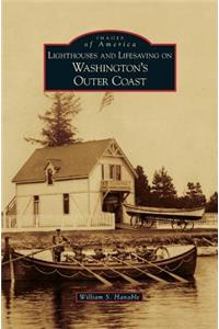 Lighthouses and Lifesaving on Washington's Outer Coast