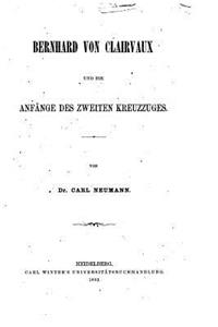 Bernhard von Clairvaux und die Anfänge des zweiten Kreuzzuges