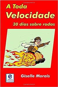 A Toda Velocidade: 30 Dias Sobre Rodas