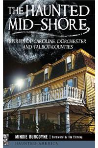 Haunted Mid-Shore