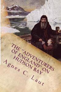 The ''Adventurers of England'' on Hudson Bay