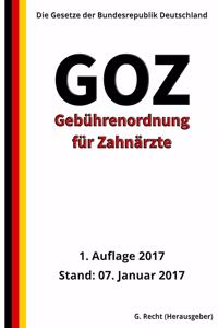 Gebührenordnung für Zahnärzte (GOZ), 1. Auflage 2017