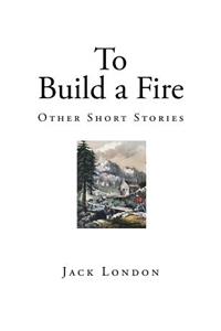 To Build a Fire