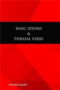 Basic Idioms & Phrasal Verbs