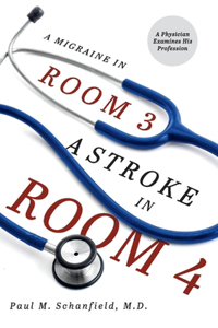 Migraine in Room 3, a Stroke in Room 4