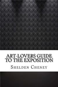 Art-Lovers guide to the Exposition