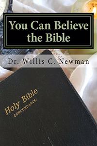 You Can Believe the Bible