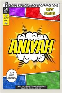 Superhero Aniyah: A 6 x 9 Lined Journal