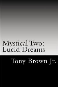 Mystical Two: Lucid Dreams