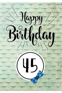 Happy Birthday 45