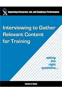 Interviewing to Gather Relevant Content for Training