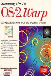 Stepping Up to OS/2: The Upgrader's Guide to Learning OS/2