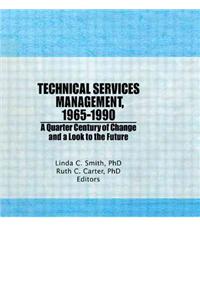 Technical Services Management, 1965-1990