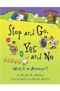 Stop and Go Yes and No