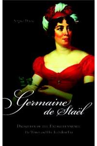 Germaine de Stael, Daughter of the Enlightenment