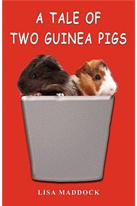 A Tale of Two Guinea Pigs