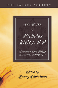 Works of Nicholas Ridley, D.D.