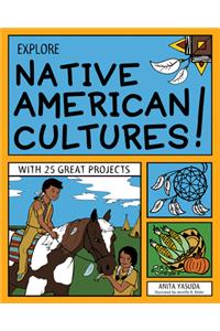 EXPLORE NATIVE AMERICAN CULTURES!